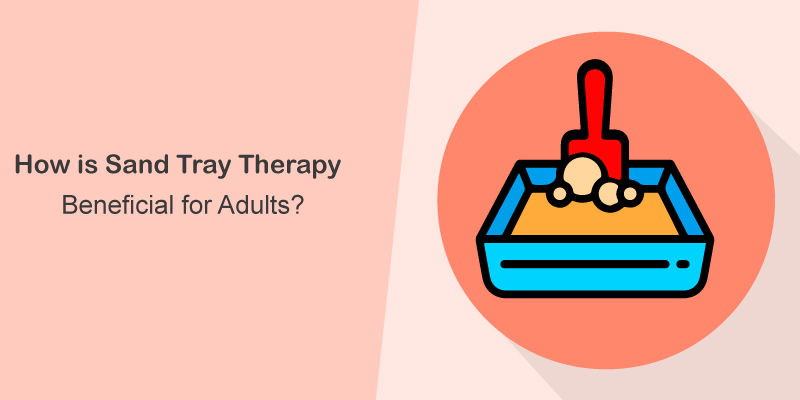 How is Sand Tray Therapy Beneficial for Adults?